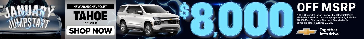 New 2026 Chevrolet Tahoe Premier	"$8,000 OFF MSRP* "
