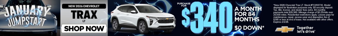 "New 2026 Chevrolet Trax LT "	"Purchase for $340 a month for 84 mos. $0 down* "