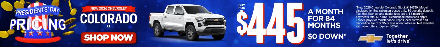 New 2026 Chevrolet Colorado	"Purchase for $445 a month for 84 mos. $0 down(1) "