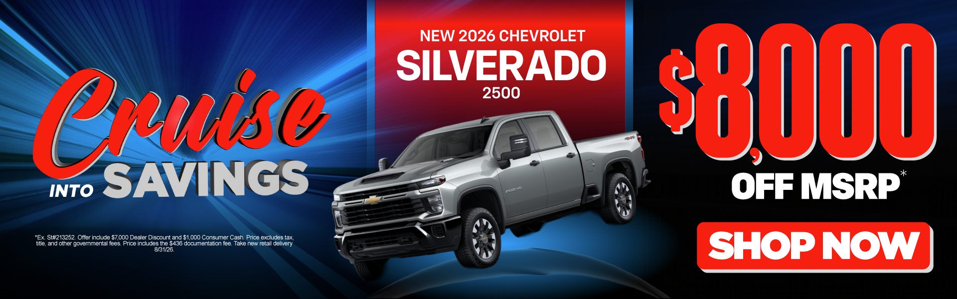 New 2026 Chevrolet Silverado 2500	$8,000 OFF MSRP*
